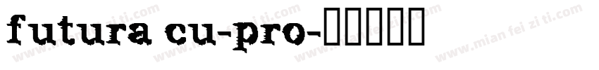 futura cu-pro字体转换